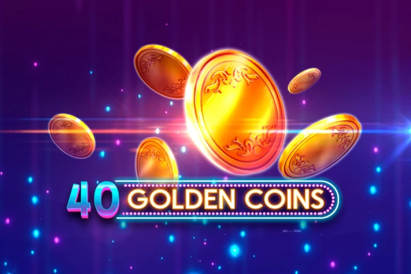 40 Golden Coins