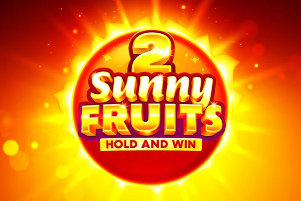 Sunny Fruits 2: Hold and Win